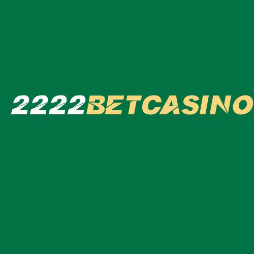 Logo da 2222BETCASINO